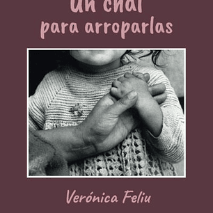 Un Chal Para Arroparlas