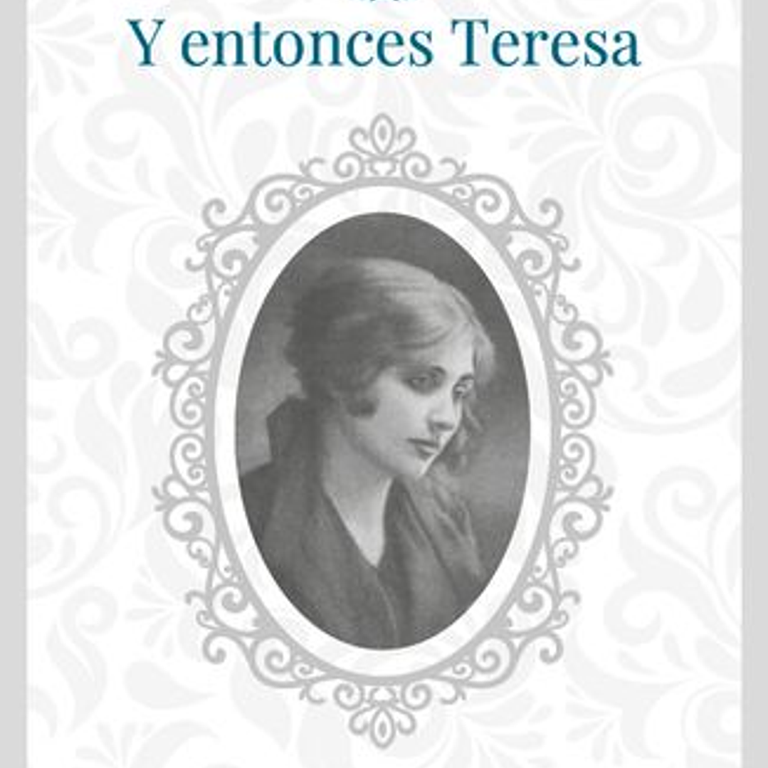 Y Entonces Teresa 1