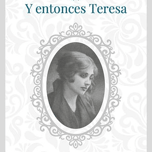 Y Entonces Teresa