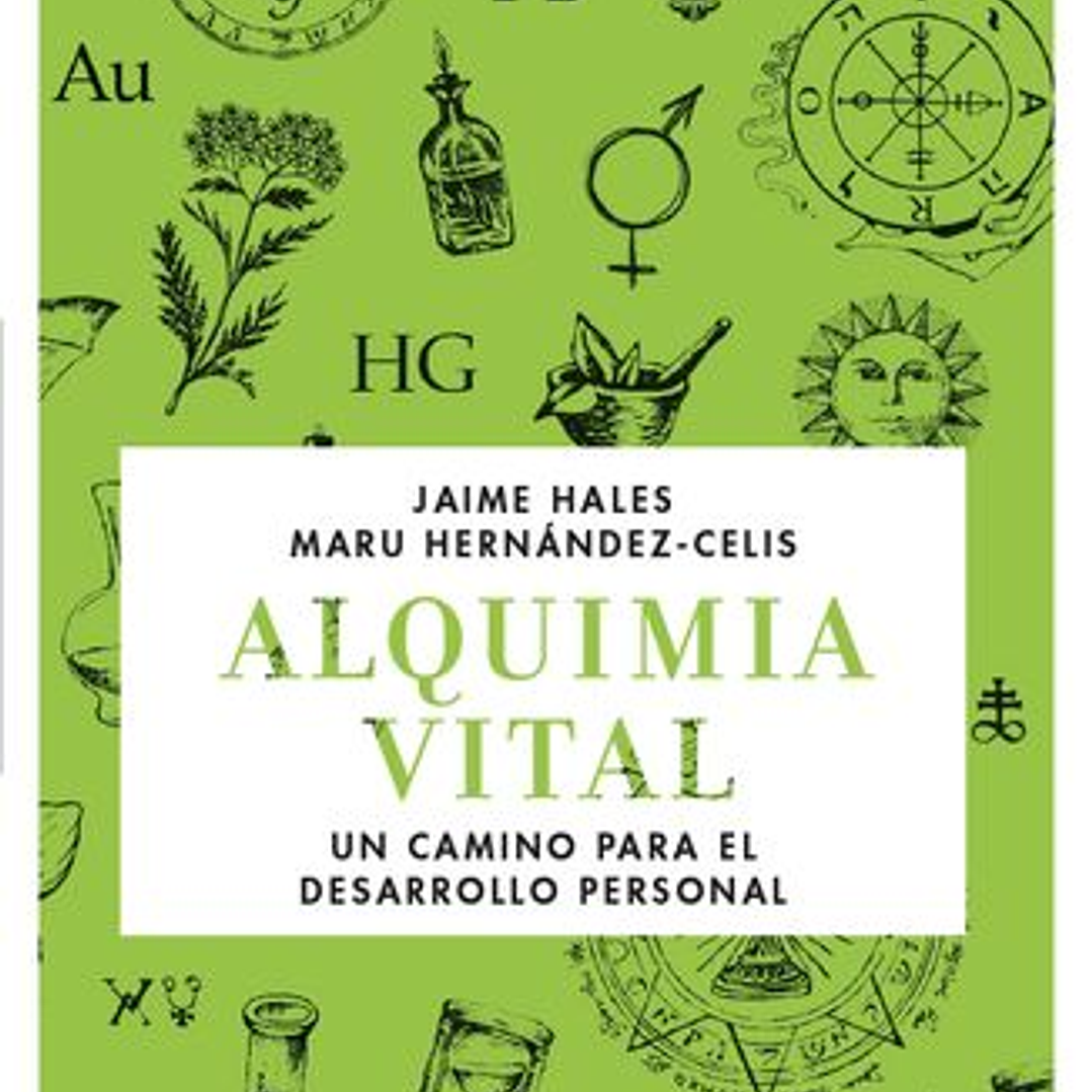 Alquimia Vital - Un Camino Para El Desarrollo Personal 1