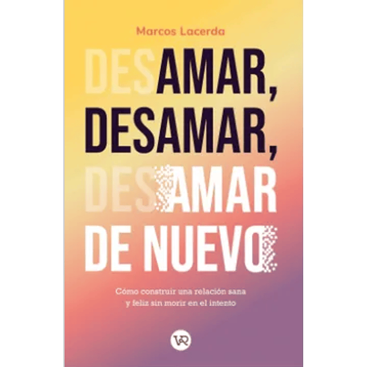Amar, Desamar, Amar De Nuevo 1