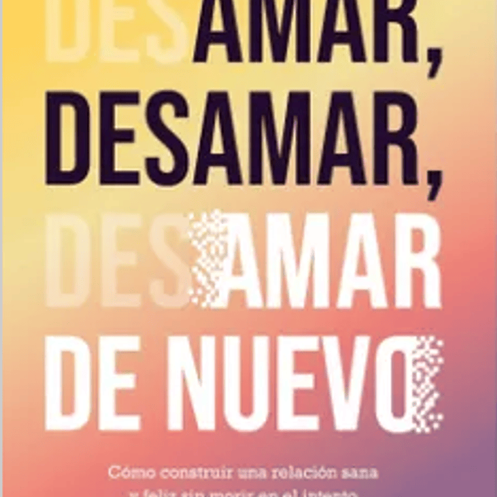 Amar, Desamar, Amar De Nuevo 1
