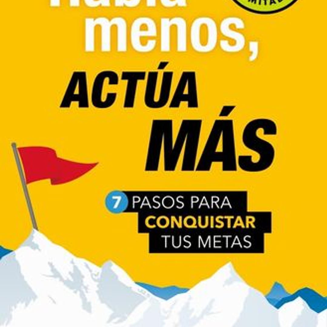 Habla Menos, Actua Mas 1