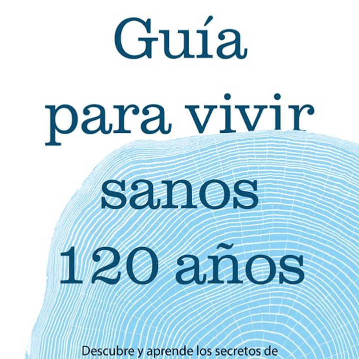 Guia Para Vivr Sanos 120 Años 1