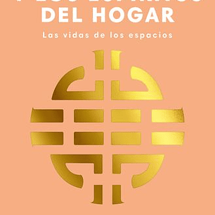 Feng Shui Y Los Espiritus Del Hogar - Las Vidas De Los Espacios