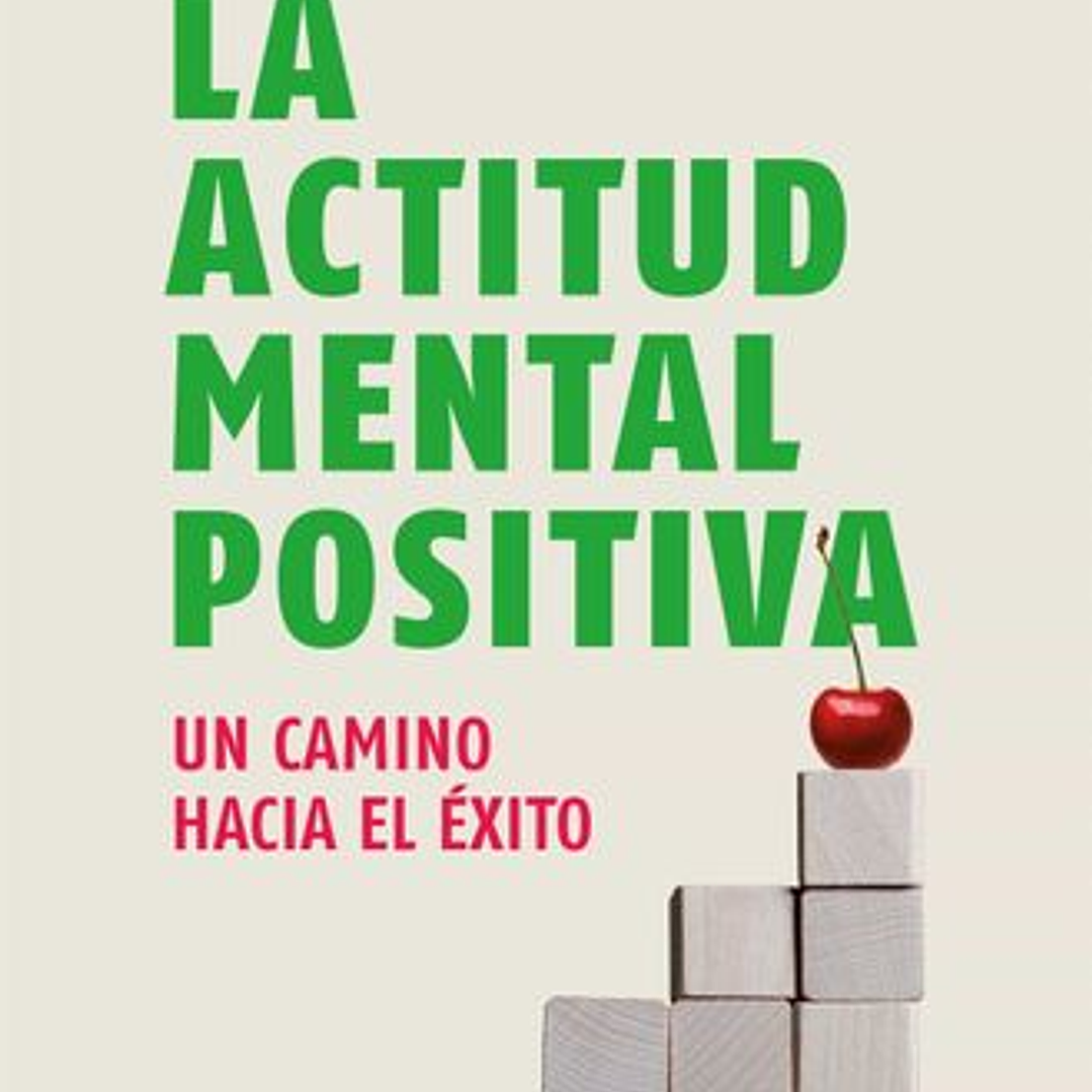 La Actitud Mental Positiva 1