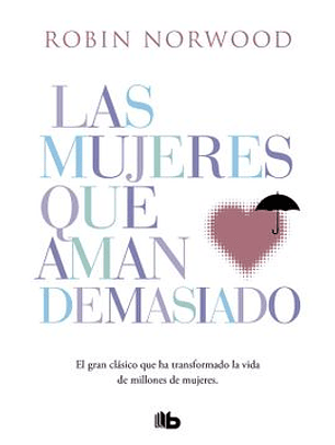 Las Mujeres Que Aman Demasiado