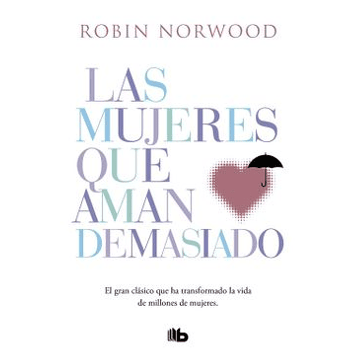 Las Mujeres Que Aman Demasiado 1