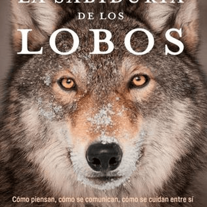 La Sabiduria De Los Lobos 1