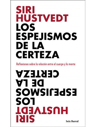 Los Espejismos De La Certeza