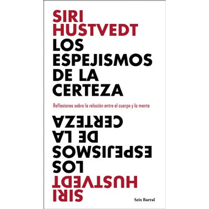 Los Espejismos De La Certeza 1