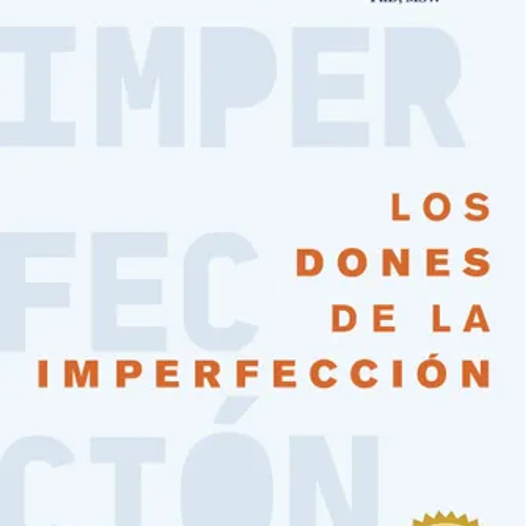 Los Dones De La Imperfeccion 1