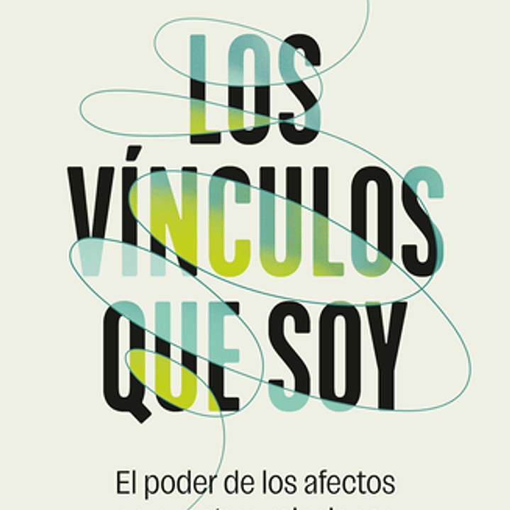 Los Vinculos Que Soy 1