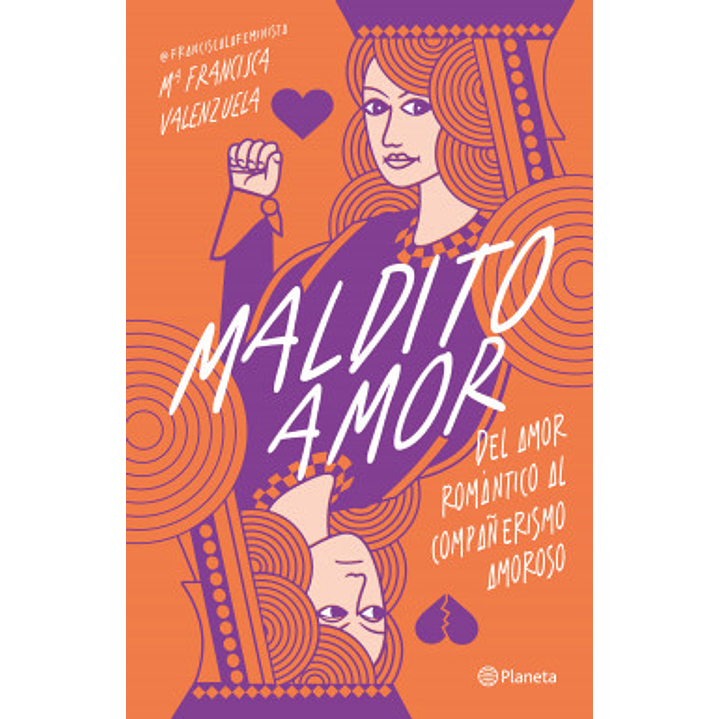 Maldito Amor - Del Amor Romantico Al Compañerismo Amoroso 1