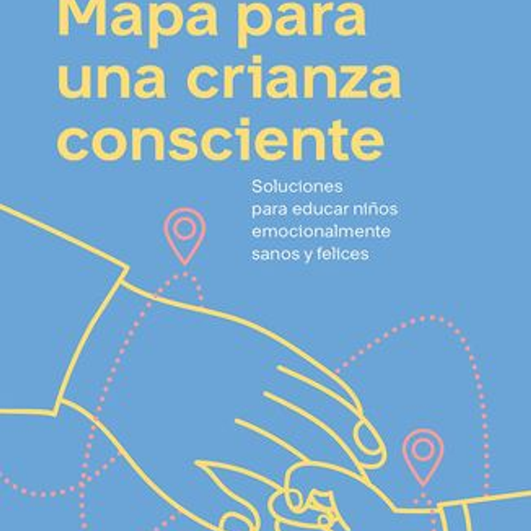 Mapa Para Una Crianza Consciente 1