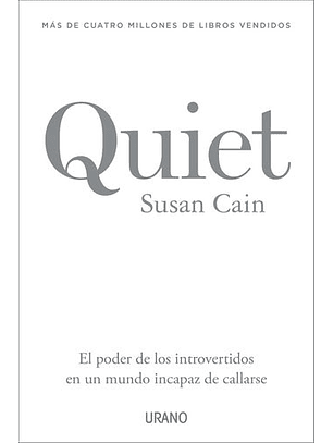 Quiet - El Poder De Los Introvertidos En Un Mundo Incapaza De Callarse
