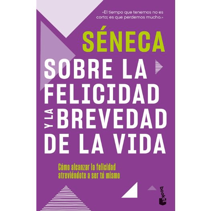 Sobre La Felicidad Y La Brevedad De La Vida 1