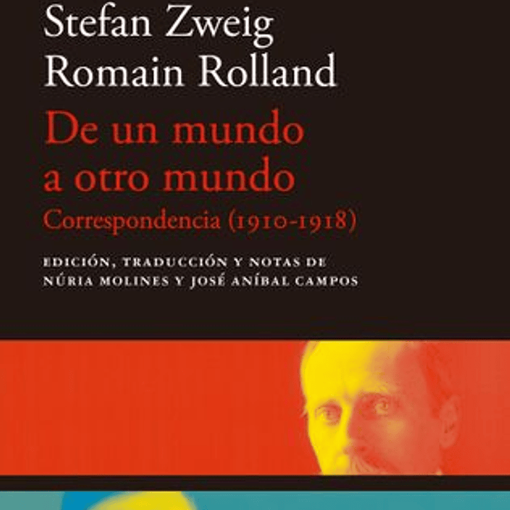 De Un Mundo A Otro Mundo - Correspondencia (1910-1918) 1