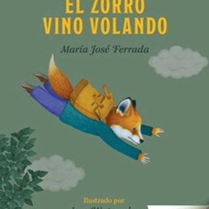 El Dia Que El Zorro Vino Volando 1