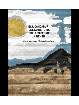 El Licancabur Tiene Su Historia, Todos Los Cerros La Tienen