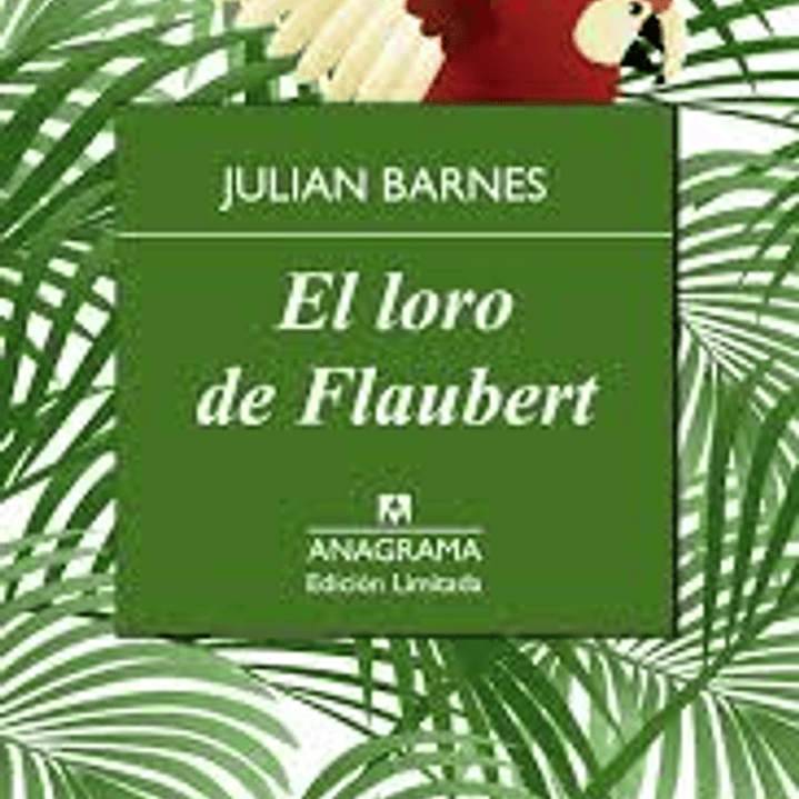 El Loro De Flaubert 1