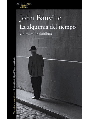 La Alquimia Del Tiempo - Un Memoir Dublines