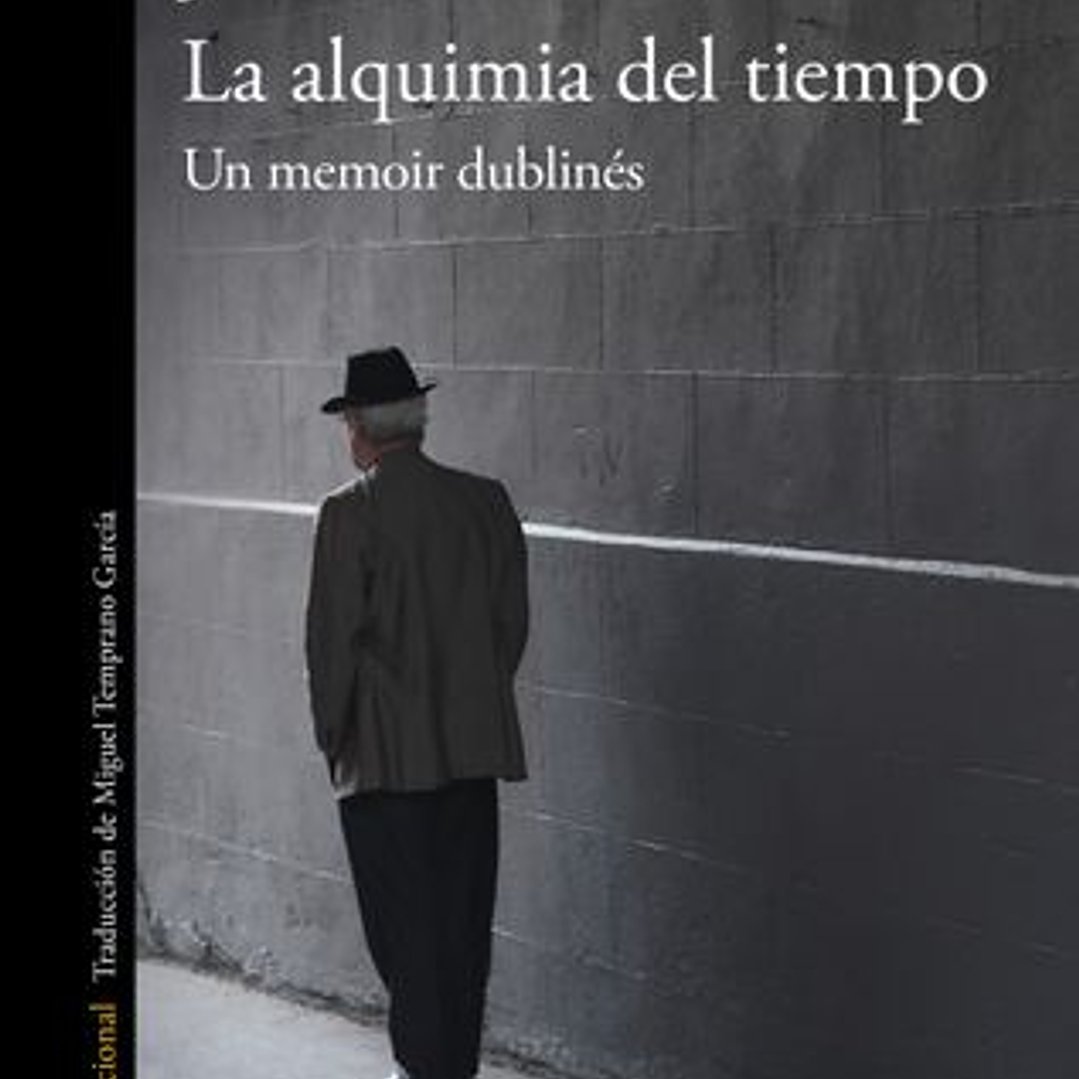 La Alquimia Del Tiempo - Un Memoir Dublines 1