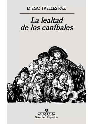 La Lealtad De Los Canibales