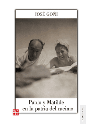 Pablo Y Matilde En La Patria Del Racimo