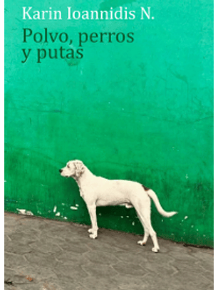Polvo, Perros Y Putas