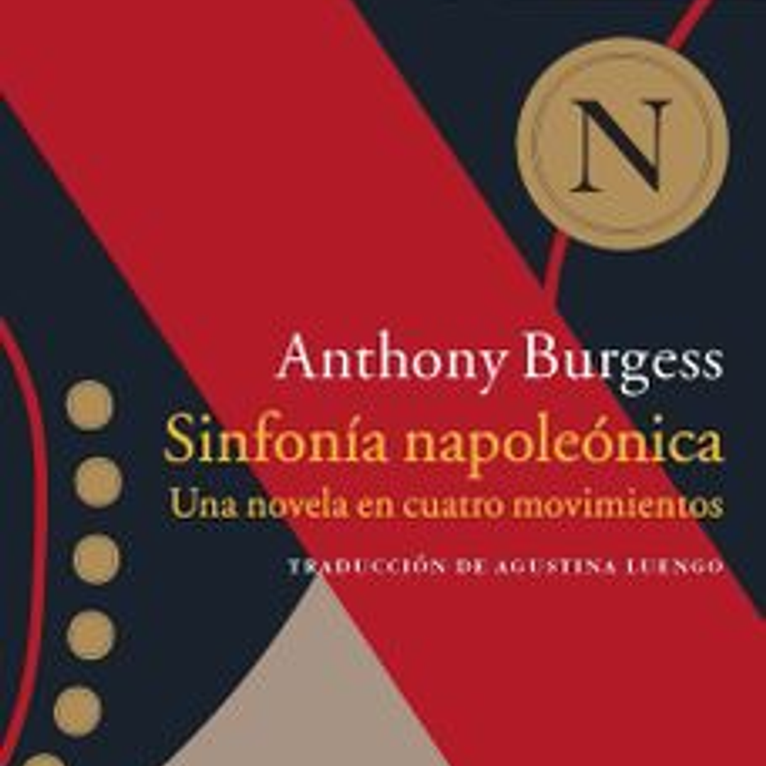 Sinfonia Napoleonica. Una Novela En Cuatro Movimientos 1