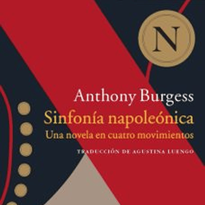 Sinfonia Napoleonica. Una Novela En Cuatro Movimientos 1