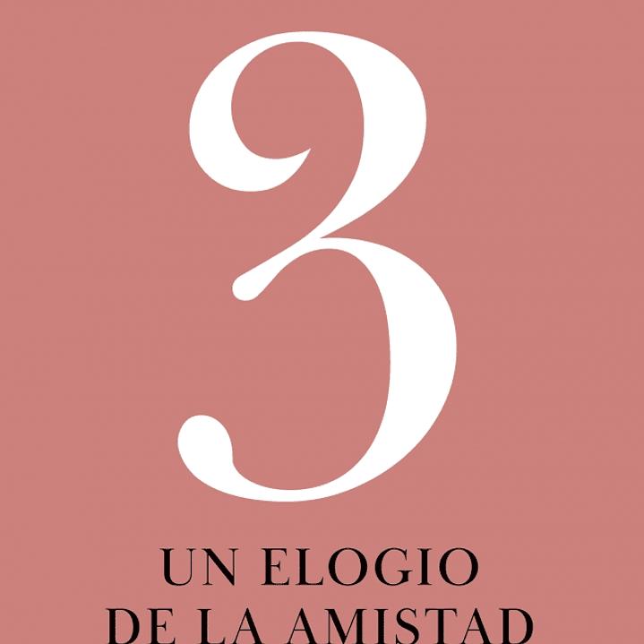 3. Un Elogio De La Amistad 1