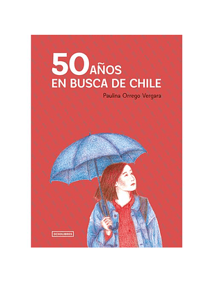 50 Años En Busca De Chile