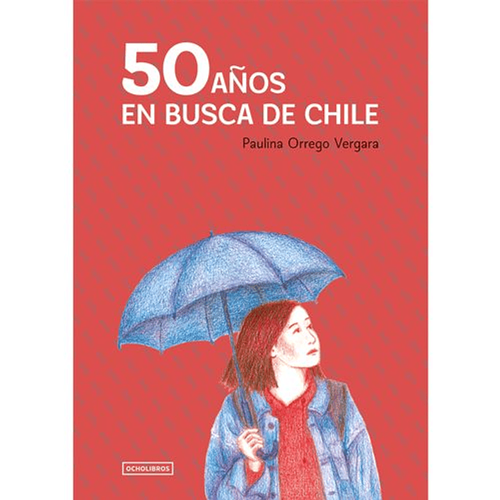 50 Años En Busca De Chile 1