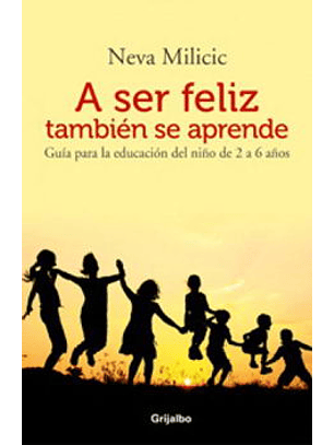 A Ser Feliz Tambien Se Aprende