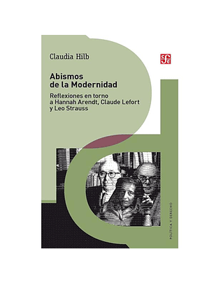 Abismos De La Modernidad - Reflexiones En Torno A Hannah Arendt Claude Lefort Y Leo Strauss