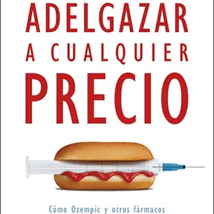 Adelgazar A Cualquier Precio