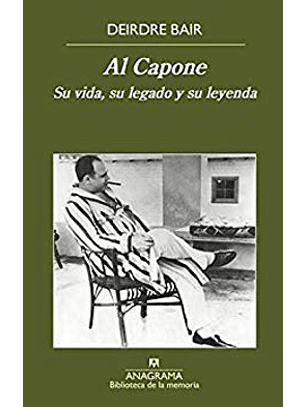Al Capone - Su Vida Su Legado Y Su Leyenda