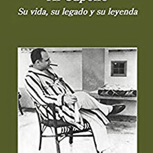 Al Capone - Su Vida Su Legado Y Su Leyenda