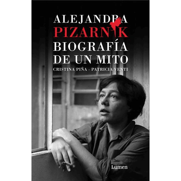 Alejandra Pizarnik - Biografia De Un Mito 1