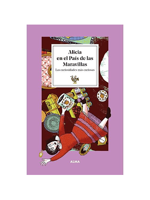 Alicia En El Pais De Las Maravillas - Las Curiosidades Mas Curiosas