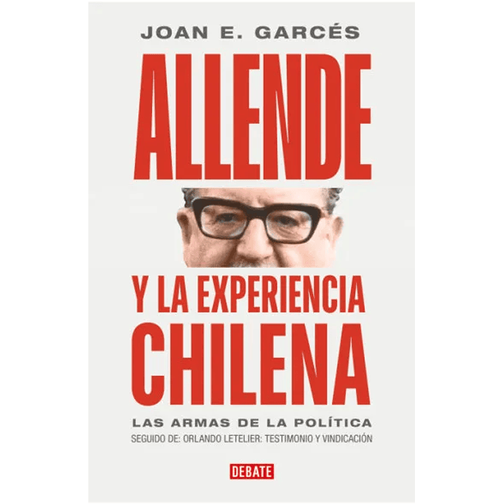 Allende Y La Experiencia Chilena 1