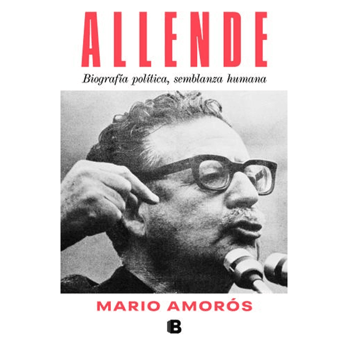 Allende - Biografia Politica Semblanza Humana 1
