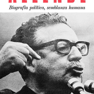 Allende - Biografia Politica Semblanza Humana