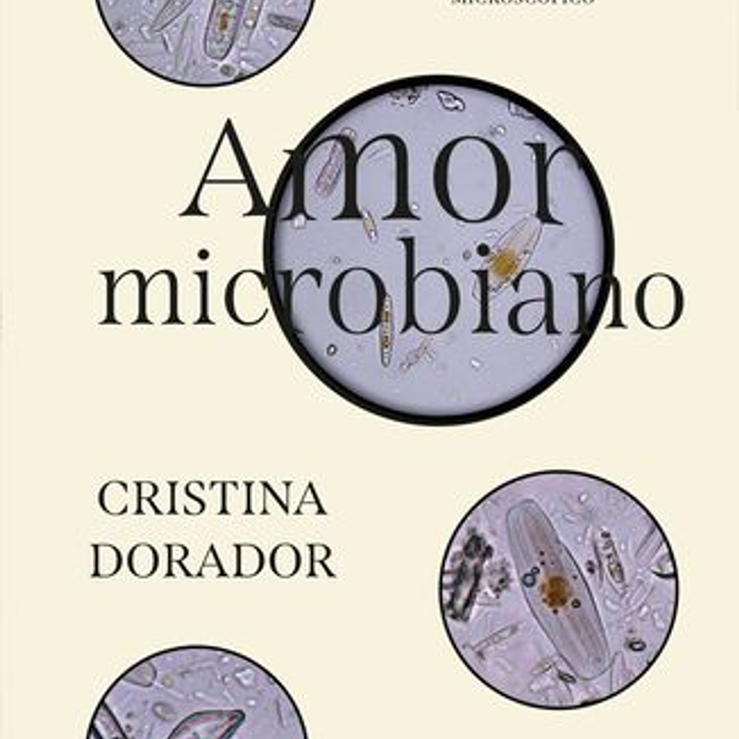 Amor Microbiano - Como Se Moldean Nuestros Sentimientos En El Mundo Microscopico 1