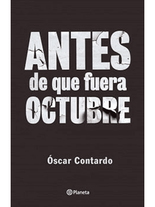 Antes De Que Fuera Octubre