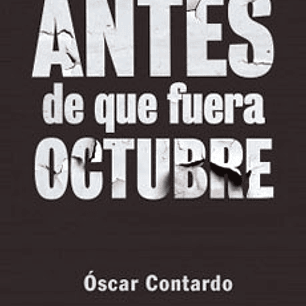 Antes De Que Fuera Octubre