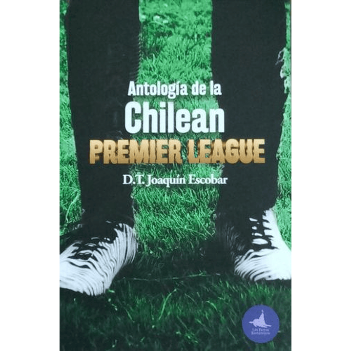 Antologia De La Chilean Premiere League 1