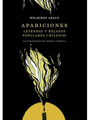 Apariciones. Leyendas Y Relatos Populares Chilenos